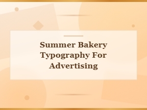Summer Bakery Typography for Advertising
